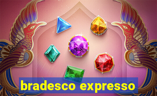 bradesco expresso